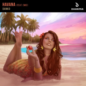 Danko - Havana (feat. Emie)  déja sur MixFeever Hit Garantie MixFeever 100% Nouveauté