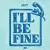 Moti - I'll Be Fine